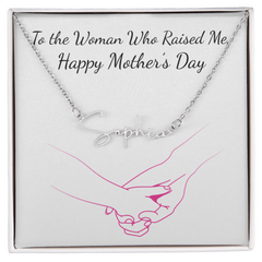 Signature Name Necklace - To The Woman Who Raised Me