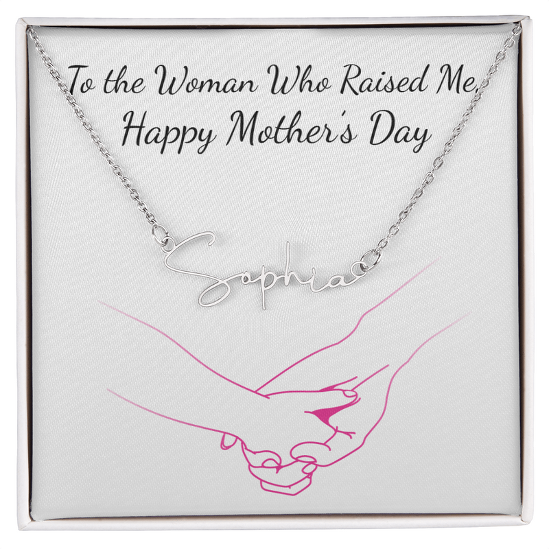 Signature Name Necklace - To The Woman Who Raised Me